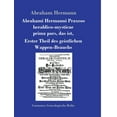 thumbnail image 1 of Abrahami Hermanni Praxeos heraldico-mysticae: prima pars, das ist, Erster Theil des geistlichen Wappen-Brauchs, (Hardcover), 1 of 1