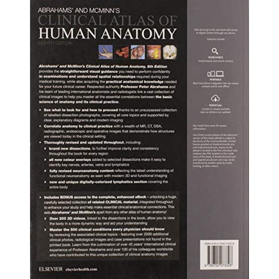 Pre-Owned Abrahams' and McMinn's Clinical Atlas of Human Anatomy: with STUDENT CONSULT Online Access [Paperback] Abrahams MBBS FRCS(ED) FRCR DO(Hon) FHEA, Peter H.; Spratt MA (Cantab) FRCS (Eng) FRCR, Jonathan; Loukas MD PhD, Marios and van Schoor BSc MedSci BSc (Hons) MSc PhD, Albert