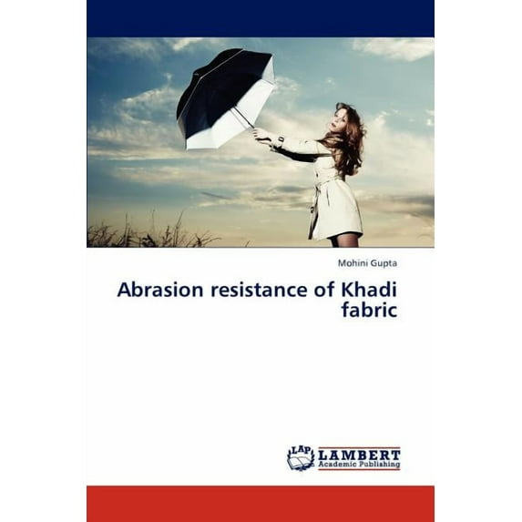 Abrasion Resistance of Khadi Fabric (Paperback)