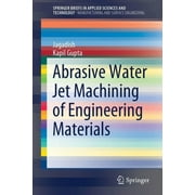 Abrasive Water Jet Machining of Engineering Materials, Paperback