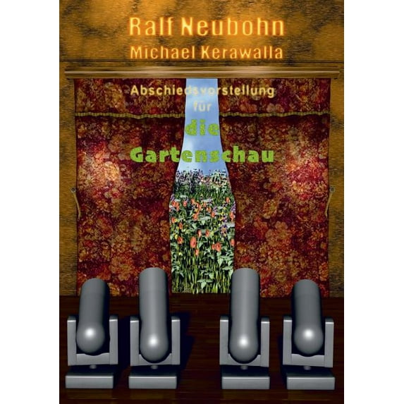 Abschiedsvorstellung für die Gartenschau, (Paperback)