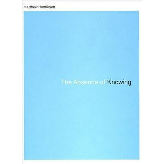 The Absence of Knowing (Paperback)