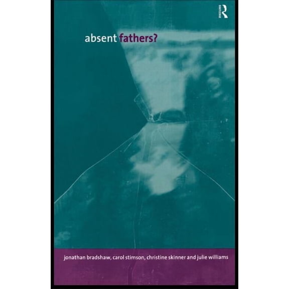 Absent Fathers?, (Paperback)