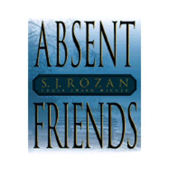 Absent Friends (Hardcover) by S J Rozan