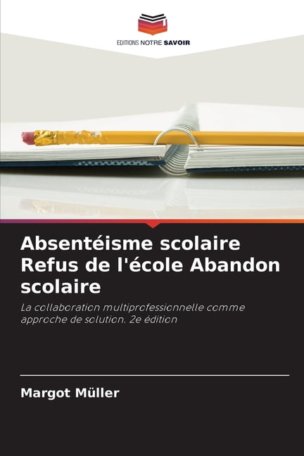 Absentéisme scolaire Refus de l'école Abandon scolaire, (Paperback)