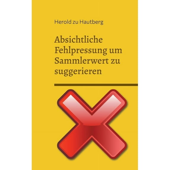 Absichtliche Fehlpressung um Sammlerwert zu suggerieren: Sehr selten!, (Paperback)