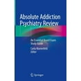 thumbnail image 1 of Absolute Addiction Psychiatry Review: An Essential Board Exam Study Guide, (Hardcover), 1 of 1