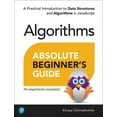 thumbnail image 1 of Absolute Beginner's Guide to Algorithms: A Practical Introduction to Data Structures and Algorithms in JavaScript, (Paperback), 1 of 1