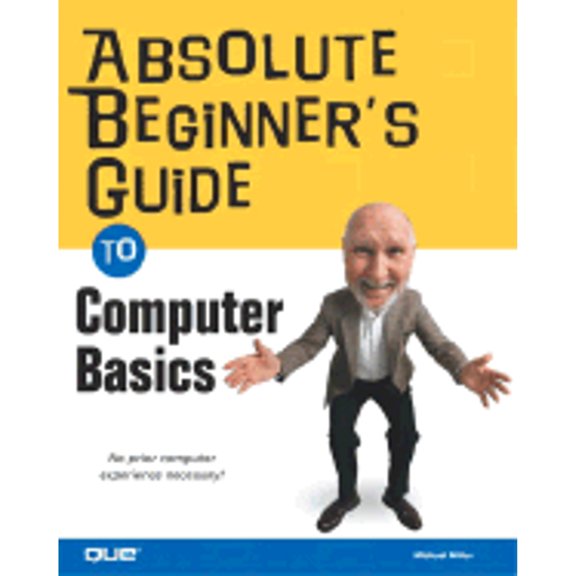 Absolute Beginner's Guide to Computer Basics