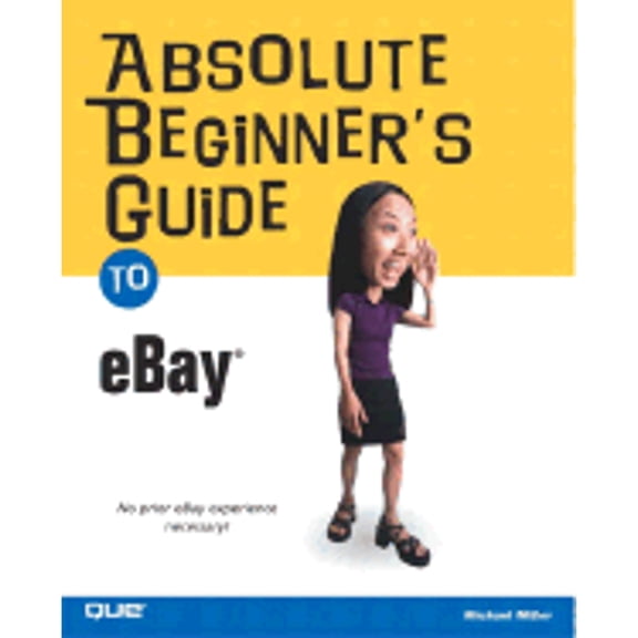 Pre-Owned Absolute Beginner's Guide to Ebay (Paperback) by Michael Miller