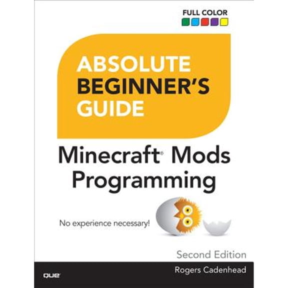 Pre-Owned Absolute Beginner's Guide to Minecraft Mods Programming