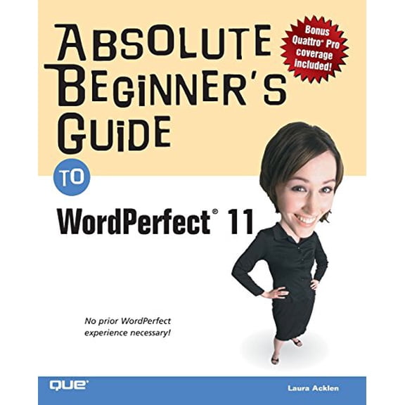 Pre-Owned Absolute Beginner's Guide to WordPerfect 11 (Paperback) 0789730715 9780789730718