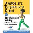 thumbnail image 1 of Absolute Beginner's Guides (Que): Absolute Beginner's Guide to Half-Marathon Training (Paperback), 1 of 1