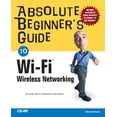thumbnail image 1 of Absolute Beginner's Guides (Que): Absolute Beginner's Guide to Wi-Fi Wireless Networking (Paperback), 1 of 1