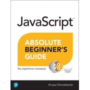 Absolute Beginners Guides Que JavaScript Absolute Beginners Guide, Paperback