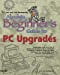 Absolute Beginner's Guides (Que): T.J. Lee and Lee Hudspeth's Absolute Beginner's Guide to PC Upgrades (Paperback)