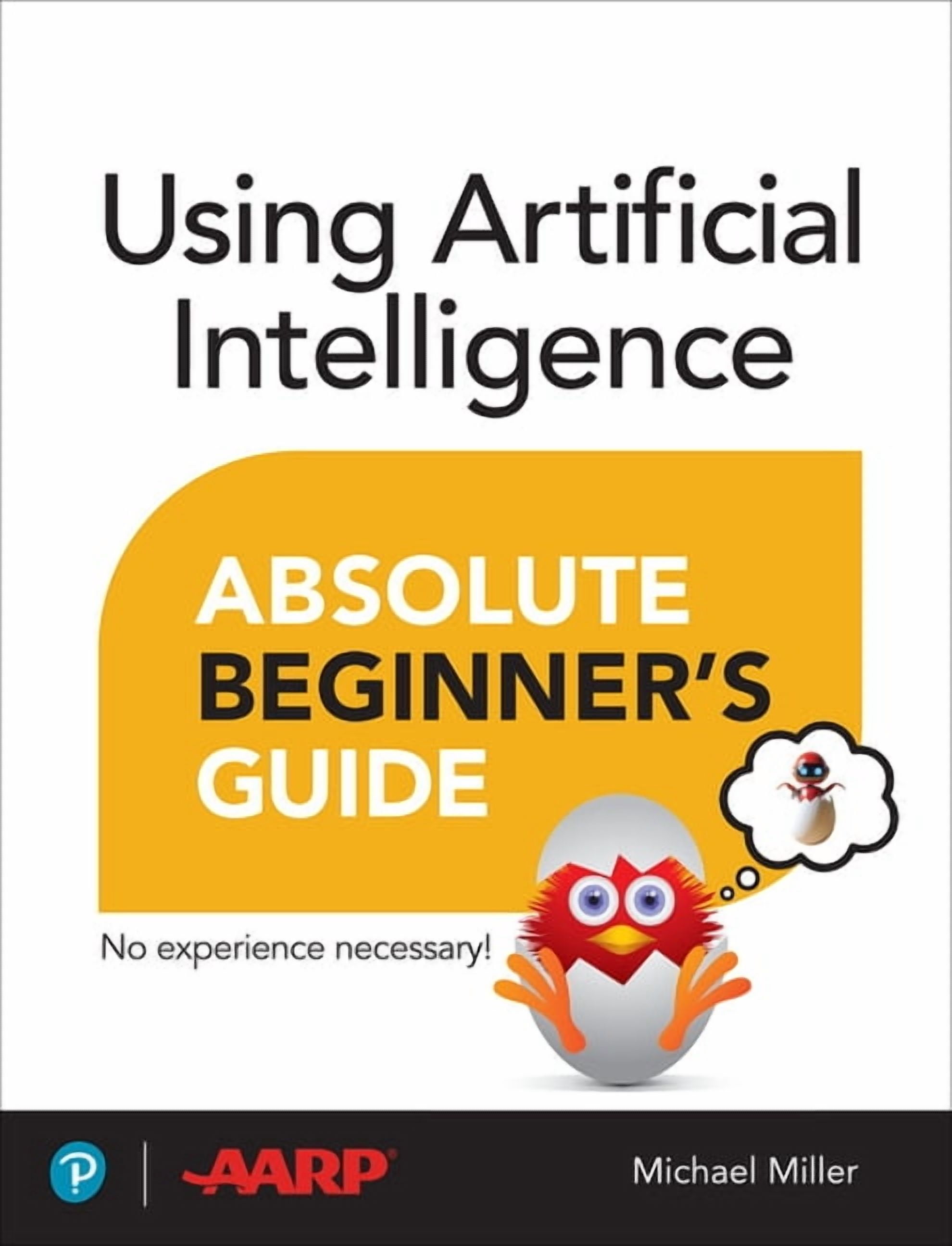 Absolute Beginner's Guides (Que) Using Artificial Intelligence Absolute Beginner's Guide, (Paperback)