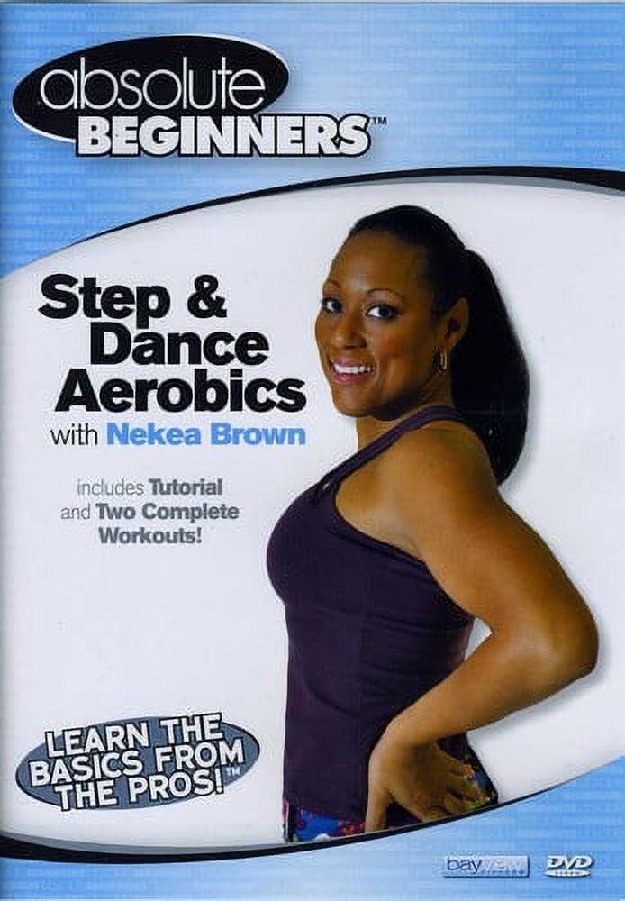 Absolute Beginners Fitness: Step and Dance Aerobics With Nekea Brown (DVD) - image 1 of 1