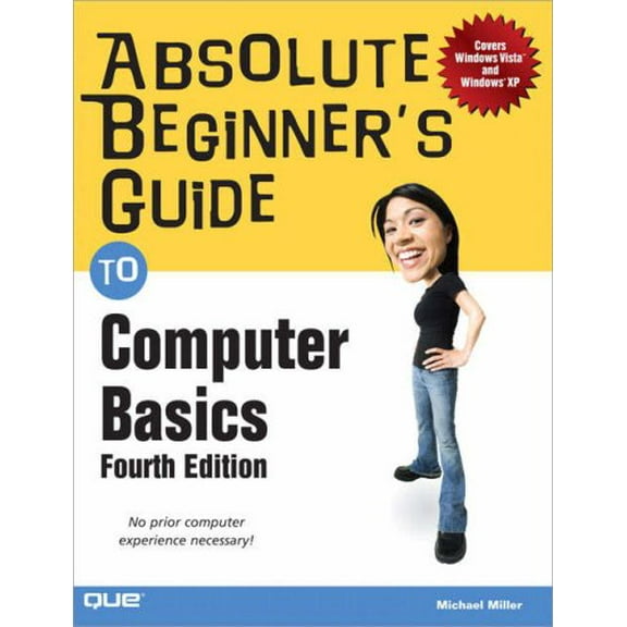 Pre-Owned Absolute Beginner's Guide to Computer Basics 9780789736734 Used