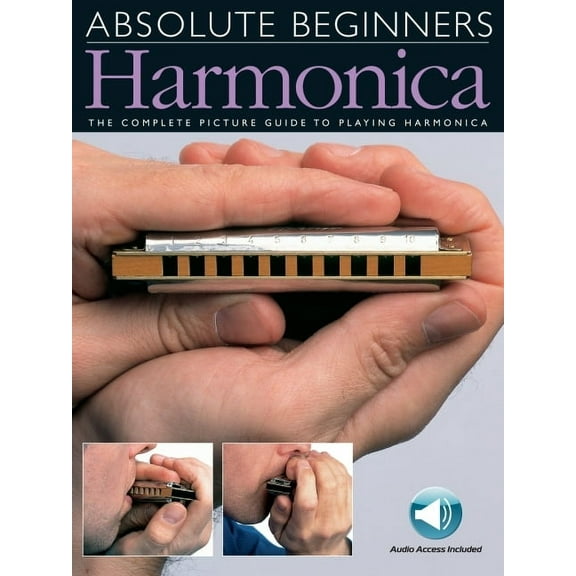 Absolute Beginners Harmonica: The Complete Picture Guide to Playing Harmonica, (Paperback)
