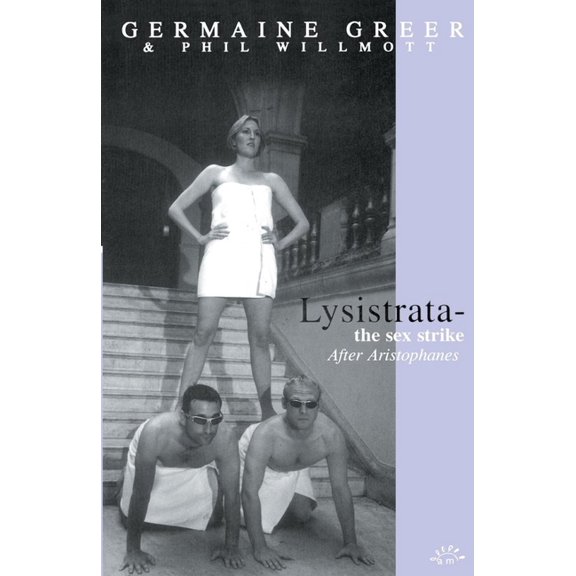 Absolute Classics Lysistrata: the sex strike, (Paperback)