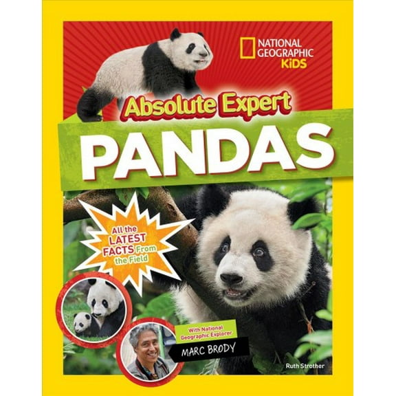 Absolute Expert: Absolute Expert: Pandas: All the Latest Facts from the Field with National Geographic Explorer Mark Brody (Hardcover)