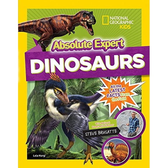 Pre-Owned Absolute Expert: Dinosaurs: All the Latest Facts from the Field (Hardcover) 1426331401 9781426331404