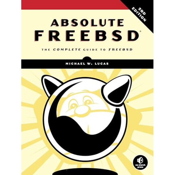 Absolute FreeBSD, 3rd Edition : The Complete Guide to FreeBSD (Paperback)