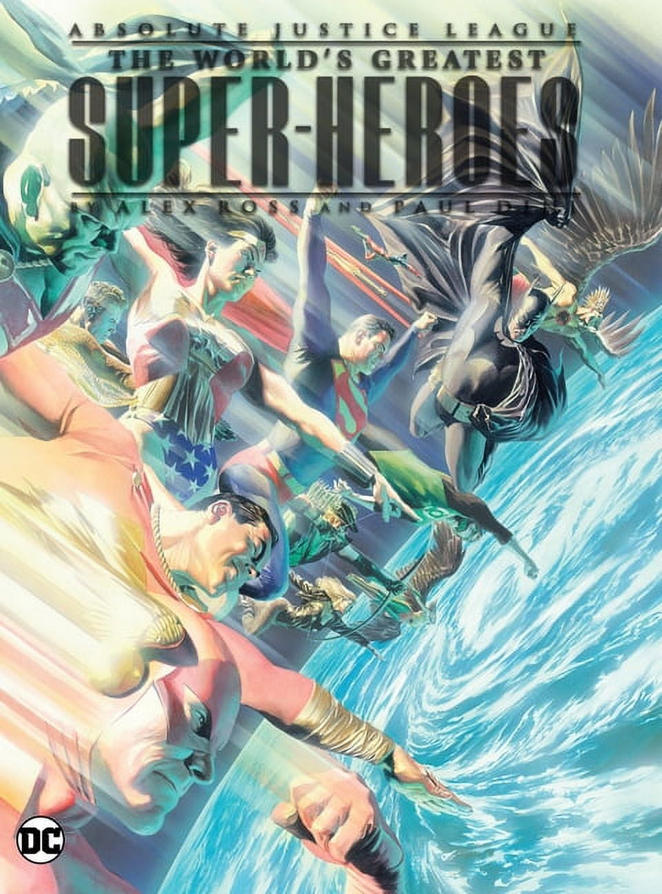 Absolute Justice League: The World's Greatest Super-Heroes by Alex Ross & Paul Dini (New Edition), (Hardcover)