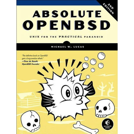 Absolute OpenBSD, 2nd Edition : Unix for the Practical Paranoid (Paperback)