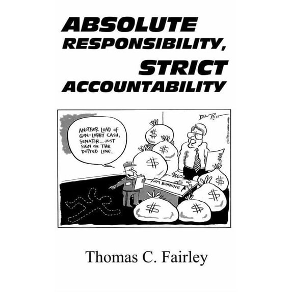 Absolute Responsibility, Strict Accountability, (Hardcover)