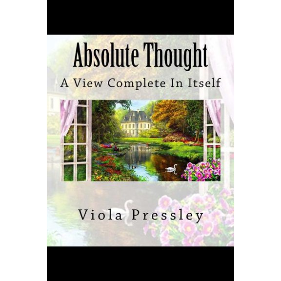 Absolute Thought: A View Complete in Itself (Paperback)