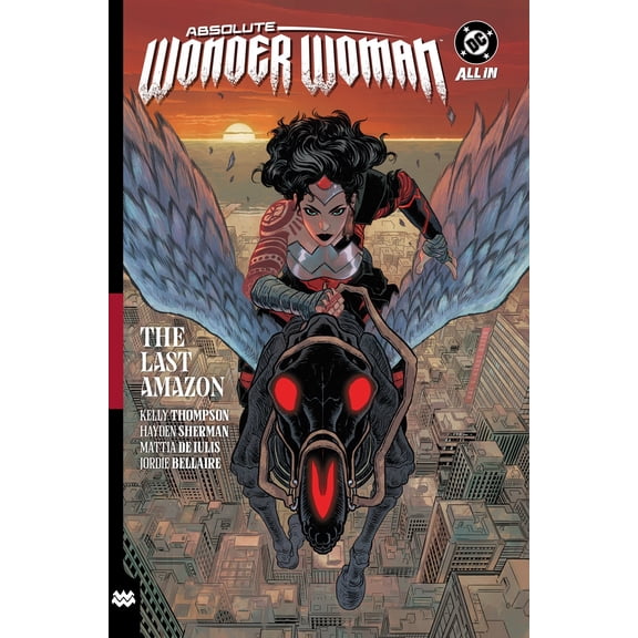 Absolute Universe Absolute Wonder Woman Vol. 1: The Last Amazon, (Spiral Bound)
