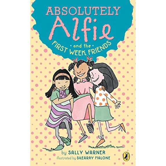 Pre-Owned Absolutely Alfie and the First Week Friends (Paperback) 1101999918 9781101999912