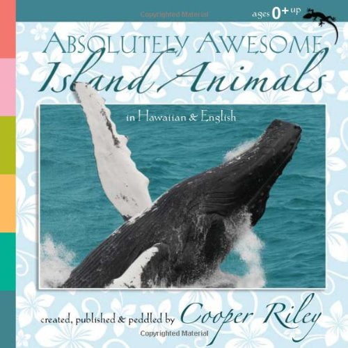 Pre-Owned Absolutely Awesome Island Animals in Hawaiian and English (Unknown) 0974058246 9780974058245