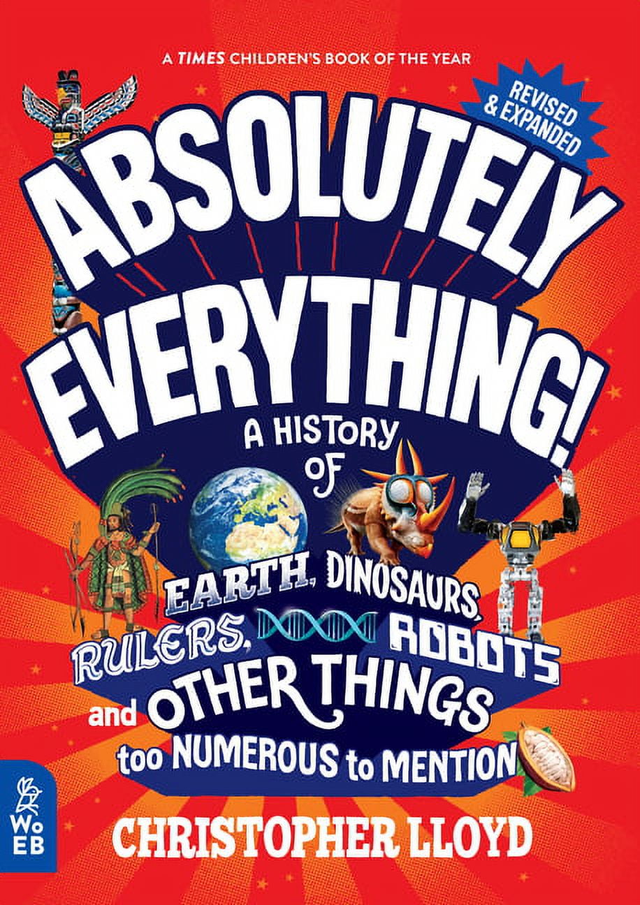Absolutely Everything! Revised and Expanded: A History of Earth ...