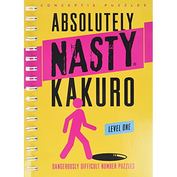 Pre-Owned Absolutely Nasty Kakuro Level One (Absolutely Nasty Series), 9781402799891, 1402799896, Paperback, Csm Spi edition