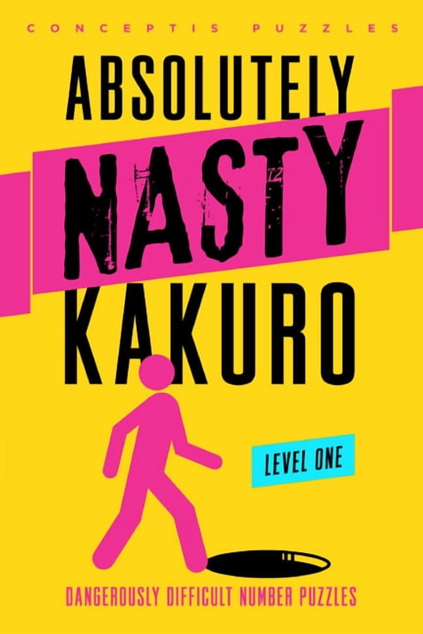 Absolutely Nasty(r) Absolutely Nasty(r) Kakuro Level One, (Paperback)