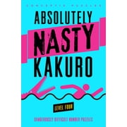 Absolutely Nastyr Kakuro, Level Four, Spiral-Bound