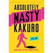 Absolutely Nastyr Kakuro, Level One, Spiral-Bound