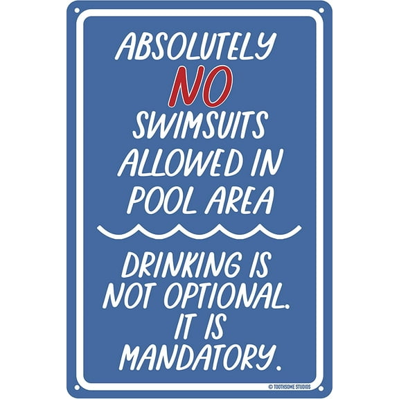 Absolutely No Swimsuits Allowed 12" X 8" Funny Tin Pool Sign Beach Home Poolhouse Deck Tiki Bar Coastal Bedroom Decor