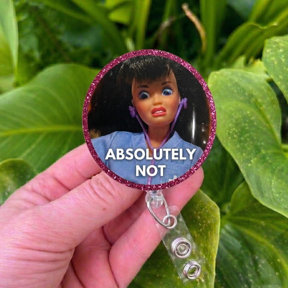 Absolutely Not Doll Meme Nurse Badge Reel, Funny Sarcastic ID Holder Retractable, Coworker Gift