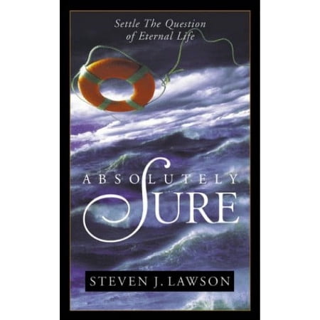 Pre-Owned Absolutely Sure: Settle the Question of Eternal Life (Paperback) 1576734099 9781576734094
