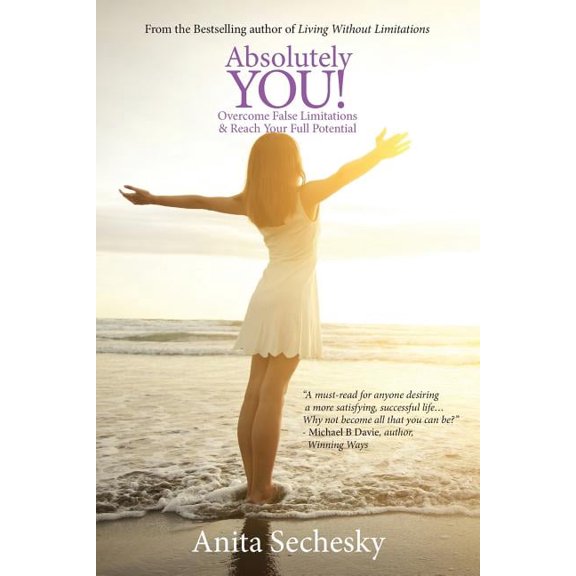 Absolutely You: Overcome False Limitations & Reach Your Full Potential, (Paperback)