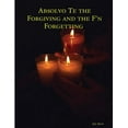 thumbnail image 1 of Absolvo Te the Forgiving and the F'n Forgetting, (Paperback), 1 of 1