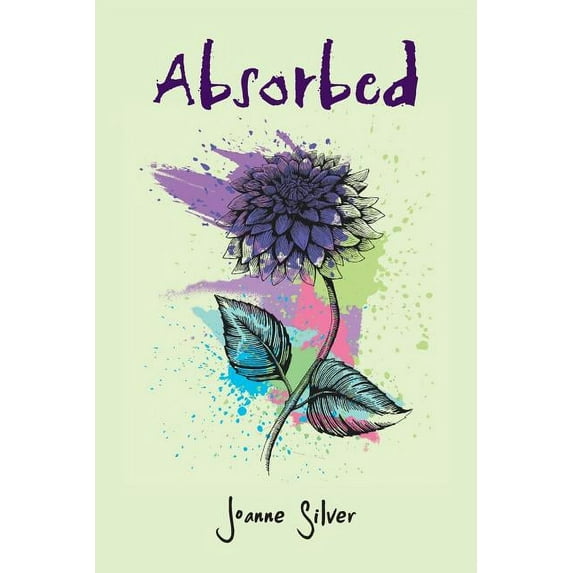 Absorbed (Paperback) by Joanne Silver