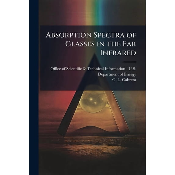 Absorption Spectra of Glasses in the Far Infrared, (Paperback)