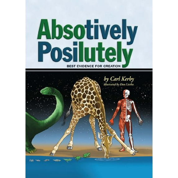 Pre-Owned Absotively Posilutely Best Evidence for Creation (Hardcover) 0890514941 9780890514948