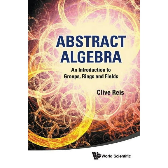 Abstract Algebra: Intro to Group, Ring.., (Paperback)