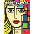 thumbnail image 1 of Abstract Art Coloring Book for Adults Vol 2: Mindful Coloring for Peace and Serenity (Paperback), 1 of 1